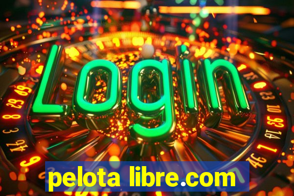 pelota libre.com